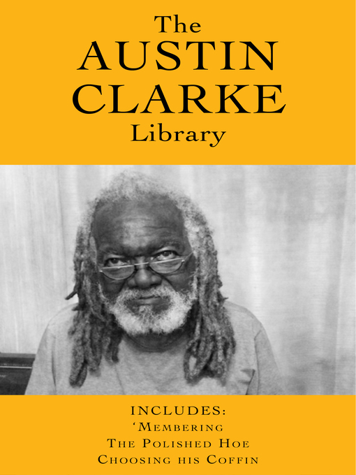 Title details for The Austin Clarke Library by Austin Clarke - Available